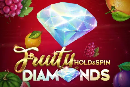 Fruity Diamonds Hold and Spin